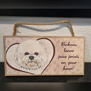 3/$20 Bichon Frise 'Dogs Leave Paws Prints On Your Heart' Wall Hanging Decor